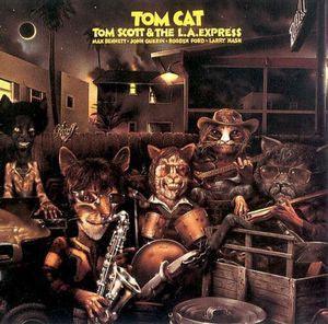 Tom Scott & The L.A. Express : Tom Cat (LP, Album)