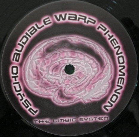 The Limbic System (3) : Psycho Audible Warp Phenomenon II (12")