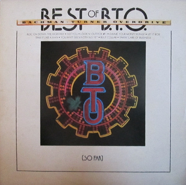 Bachman-Turner Overdrive : Best Of B.T.O. (So Far) (LP, Comp)