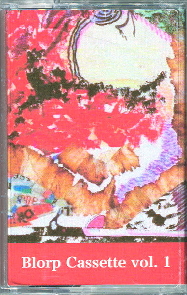 Various : Blorp Cassette Vol. 1 (Cass, Comp)