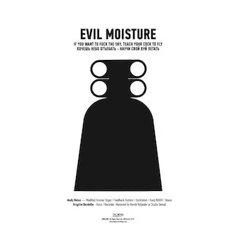 Evil Moisture : If You Want To Fuck The Sky, Teach Your Cock To Fly (LP, Ltd)