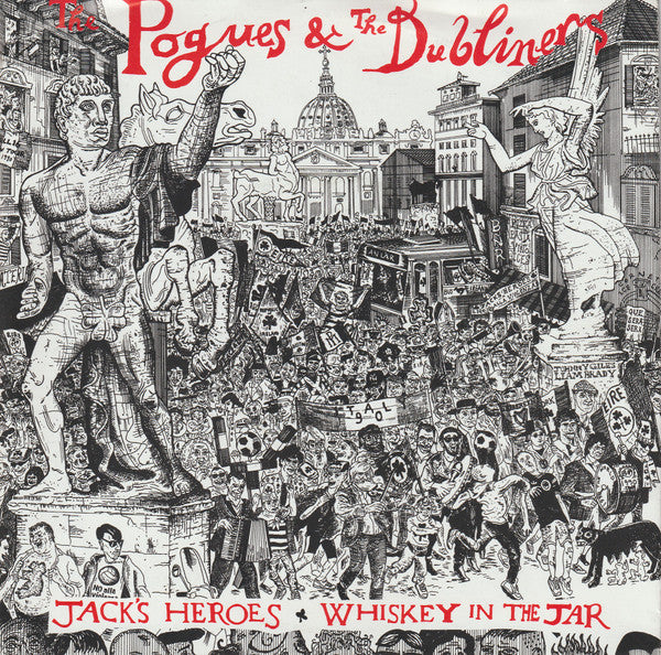 The Pogues & The Dubliners : Jack's Heroes / Whiskey In The Jar (7", Single, Lar)