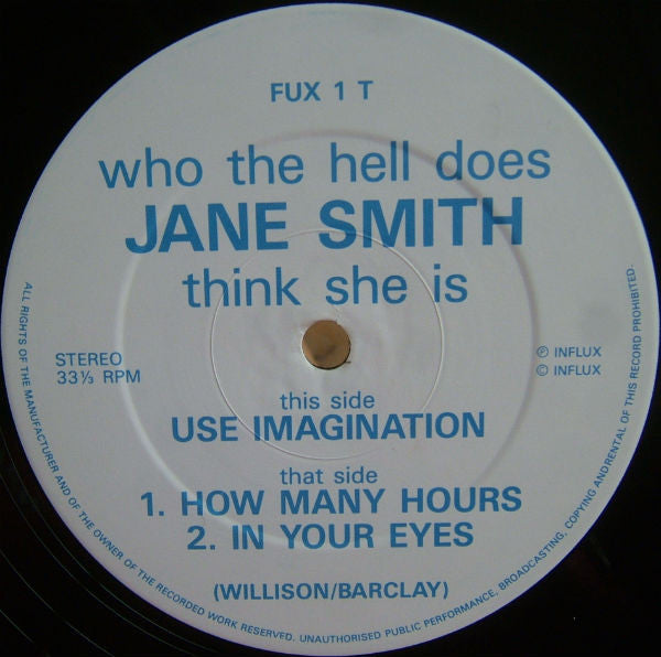 Who The Hell Does Jane Smith Think She Is : Use Imagination (12")