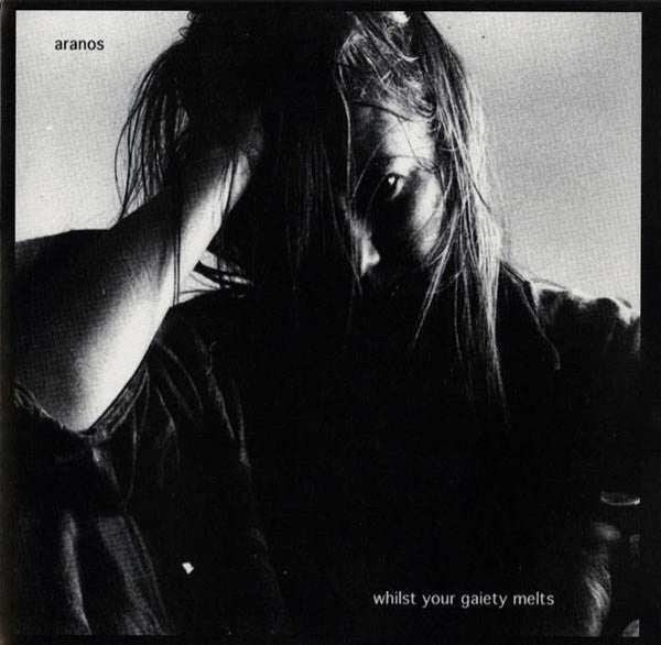 Aranos : Whilst Your Gaiety Melts (10", Ltd)