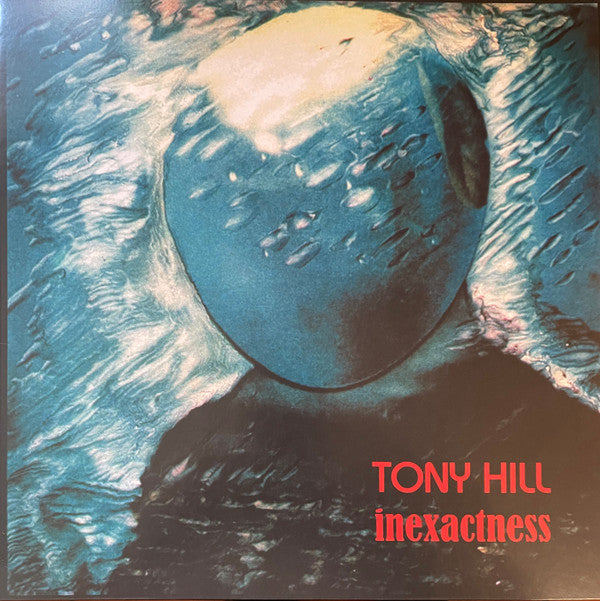 Tony Hill : Inexactness (LP, Album, Ltd)
