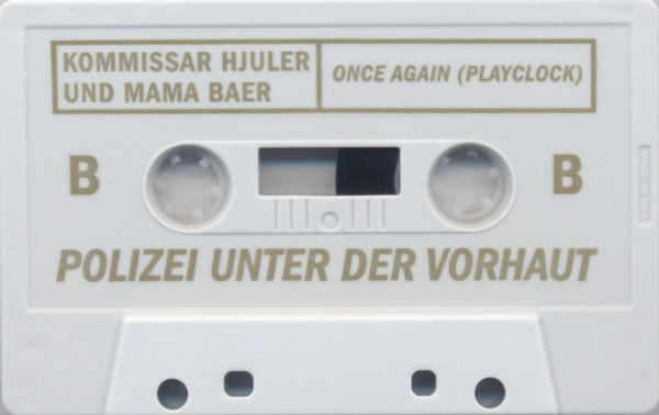 Smegma / Kommissar Hjuler Und Mama Baer* : Polizei Unter Der Vorhaut (Cass, C36)
