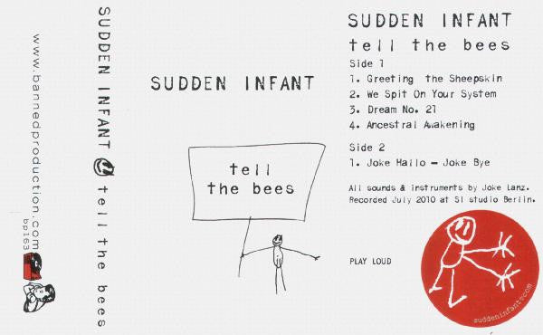 Sudden Infant : Tell The Bees (Cass, C22)
