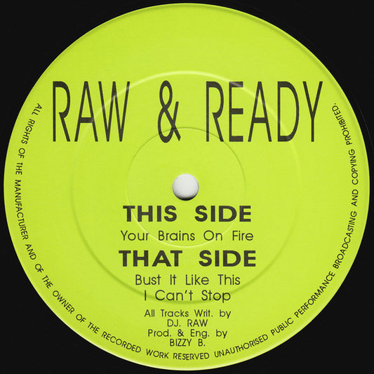Raw & Ready : Your Brains On Fire (12")