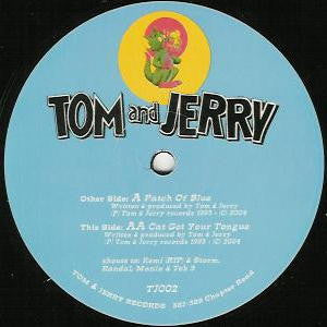 Tom And Jerry : Patch Of Blue / Cat Got Your Tongue (12", RE)