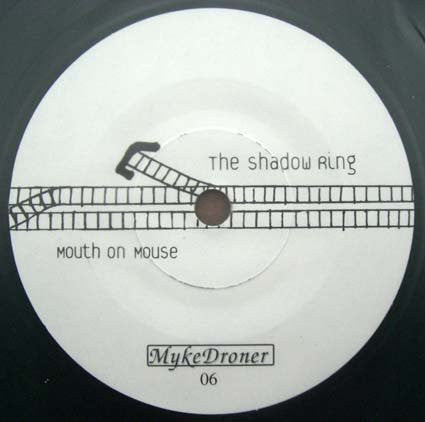 The Shadow Ring : Mouth On Mouse (7")