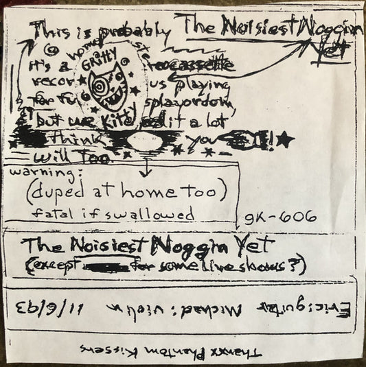 Noggin : The Noisiest Noggin Yet (Except For Some Live Shows ?) (Cass, Album, Ltd)