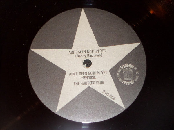 The Hunters Club : Ain't Seen Nothin' Yet (12")