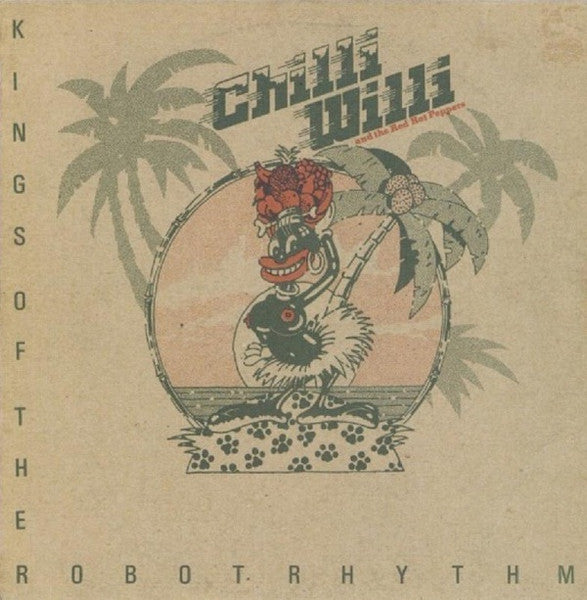Chilli Willi And The Red Hot Peppers : Kings Of The Robot Rhythm (LP, Album)