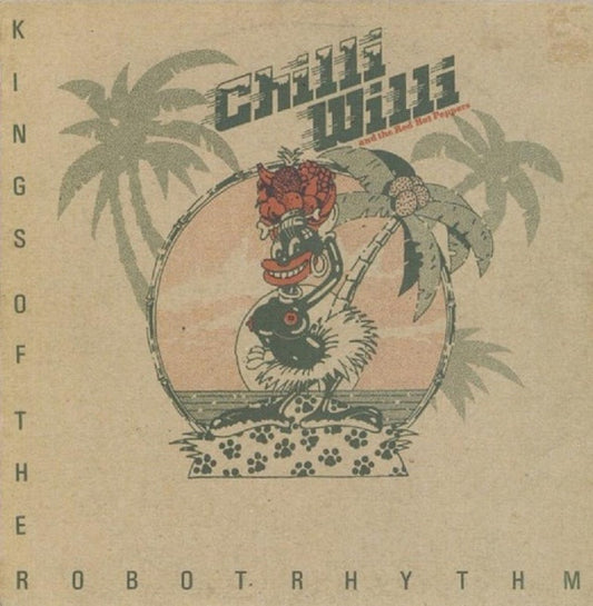 Chilli Willi And The Red Hot Peppers : Kings Of The Robot Rhythm (LP, Album)