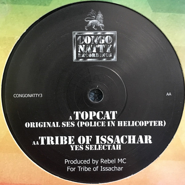 Top Cat / Tribe Of Issachar : Original Ses (Police In Helicopter) / Yes Selectah (12")