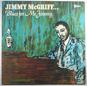 Jimmy McGriff : Blues For Mr. Jimmy (LP, Album, RE)