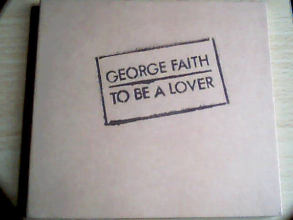 George Faith : To Be A Lover (CD, Album, Ltd, RE, RM)