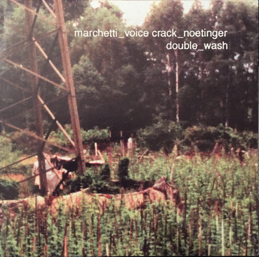 Lionel Marchetti _ Voice Crack _ Jérôme Noetinger : Double_Wash (CD, Album)