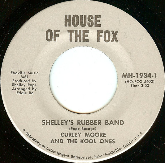 Curley Moore And The Kool Ones : Shelley's Rubber Band / Funky, Yeah (7")