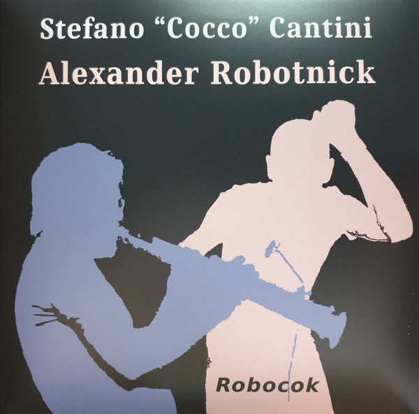 Stefano "Cocco" Cantini*, Alexander Robotnick : Robocok (12")
