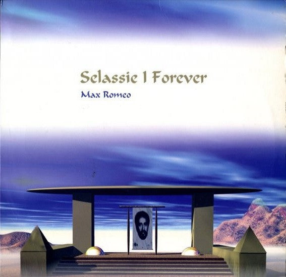 Max Romeo : Selassie I Forever (LP)