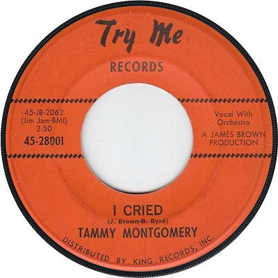 Tammy Montgomery : I Cried / If You Don't Think  (7", Single)