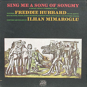 Freddie Hubbard : Sing Me A Song Of Songmy, A Fantasy For Electromagnetic Tape (LP, RE)