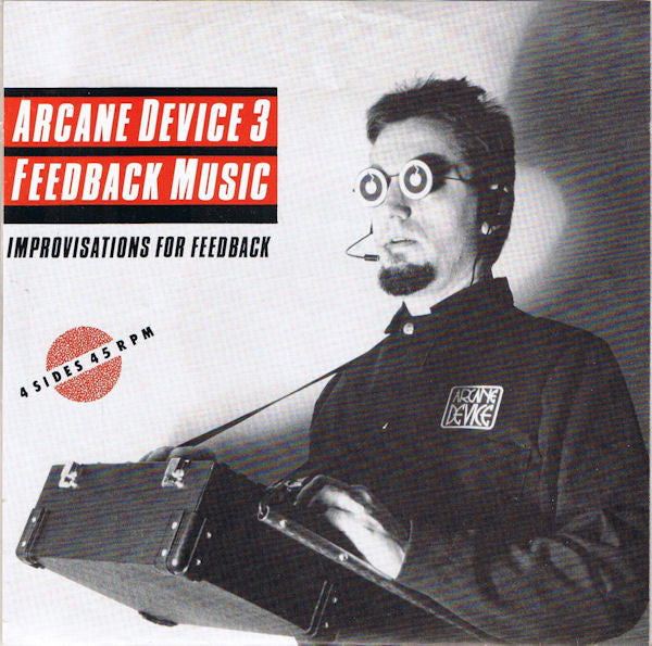 Arcane Device : Improvisations For Feedback (2x7", EP)
