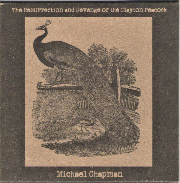 Michael Chapman (2) : The Resurrection And Revenge Of The Clayton Peacock (CD, Album)