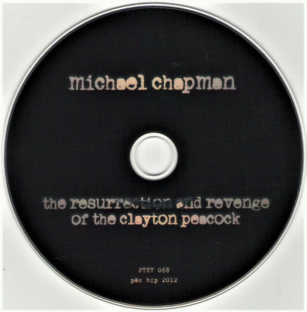 Michael Chapman (2) : The Resurrection And Revenge Of The Clayton Peacock (CD, Album)