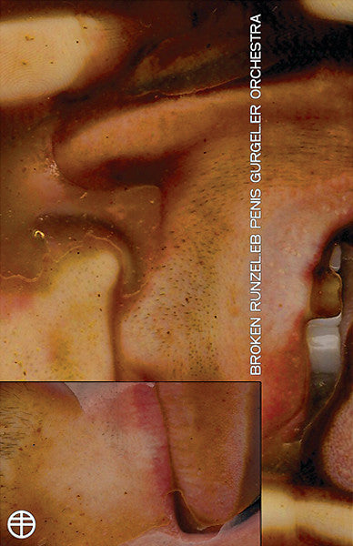 The Broken Penis Orchestra : Broken Runzel.eb Penis Gurgel.er Orchestra (Cass, Ltd, Num, C23)