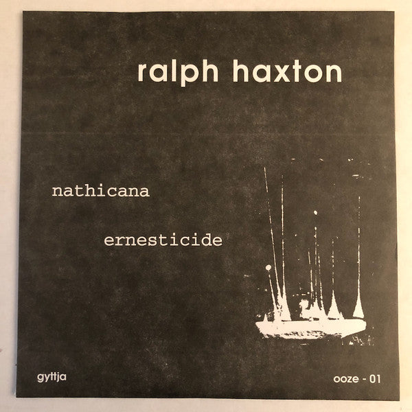 Ralph Haxton : Nathicana / Ernesticide (7")