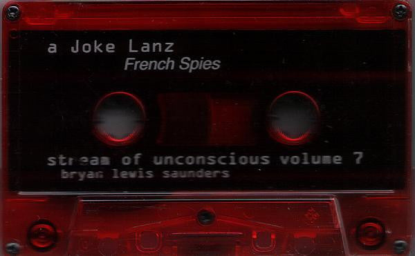 Joke Lanz / Dylan Nyoukis : Stream Of Unconscious Volume 7 (Cass, Ltd, C49)