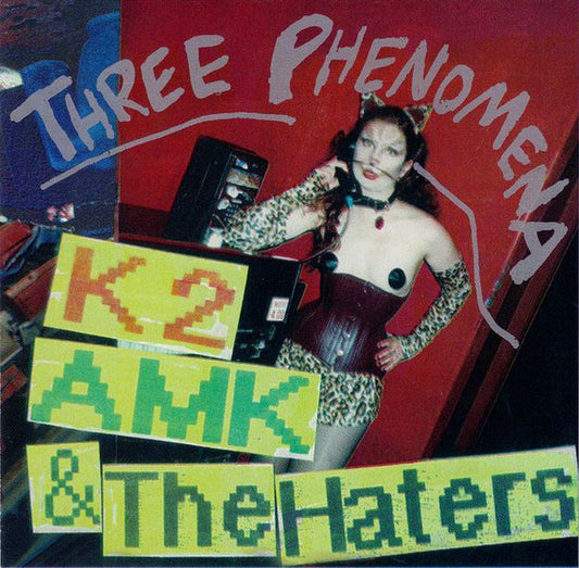 K2, AMK & The Haters : Three Phenomena (CD)