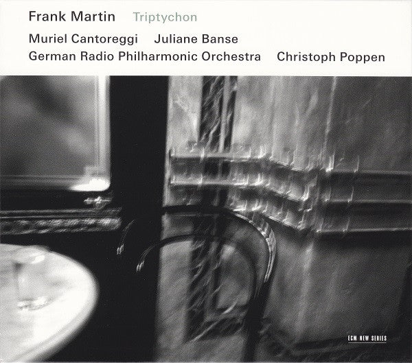 Frank Martin (3) - Muriel Cantoreggi, Juliane Banse, Deutsche Radio Philharmonie Saarbrücken Kaiserslautern, Christoph Poppen : Triptychon (CD, Album)