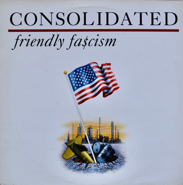 Consolidated : Friendly Fa$cism (LP, Album)