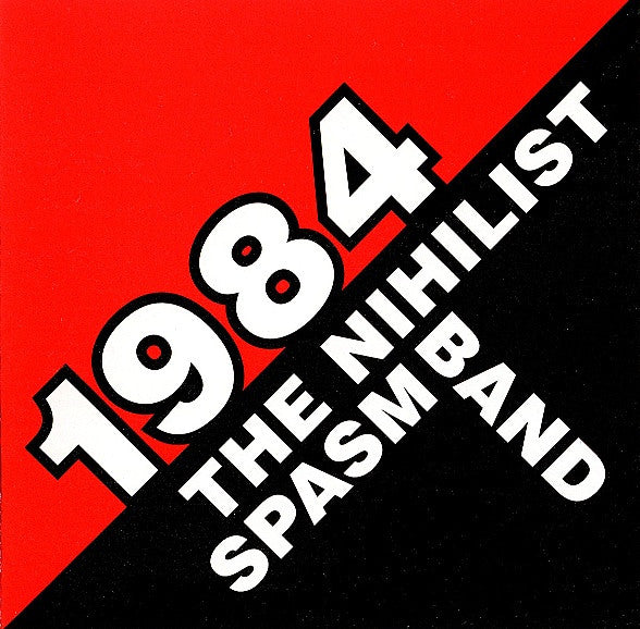 The Nihilist Spasm Band : 1984 (CD, Album, RE)