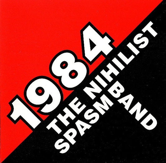 The Nihilist Spasm Band : 1984 (CD, Album, RE)