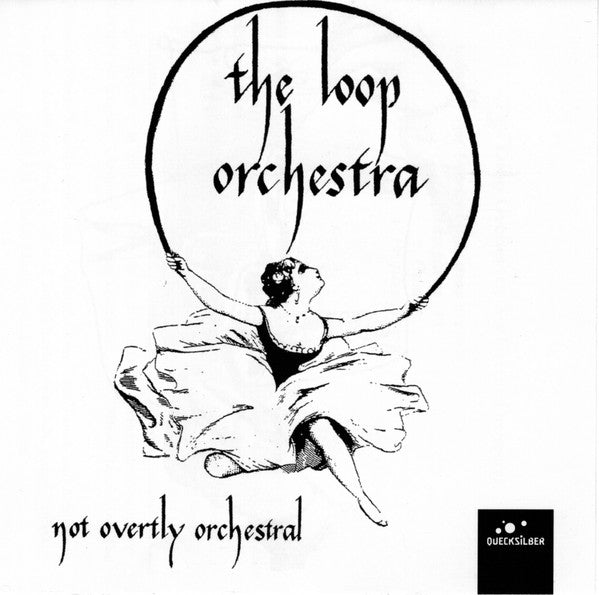 The Loop Orchestra : Not Overtly Orchestral (CD)