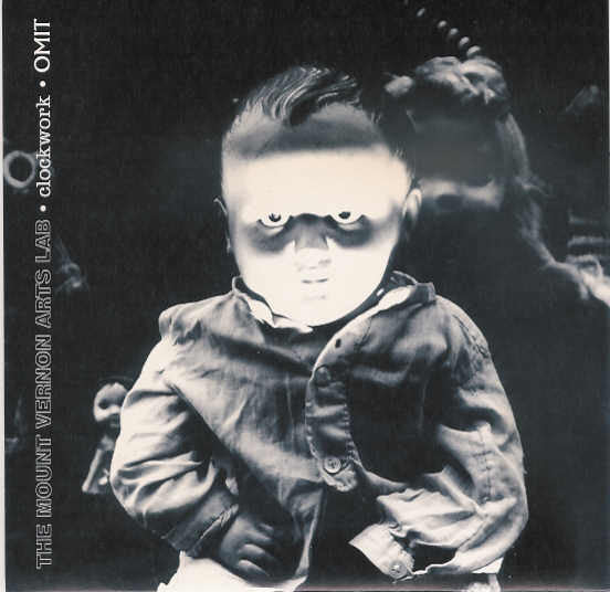 The Mount Vernon Arts Lab* • Clockwork (8) • Omit : Window / Exp. #1 / Cold Evolution (7", Ltd)
