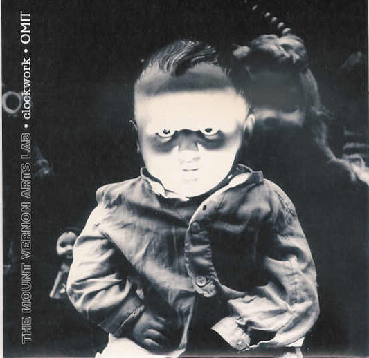 The Mount Vernon Arts Lab* • Clockwork (8) • Omit : Window / Exp. #1 / Cold Evolution (7", Ltd)