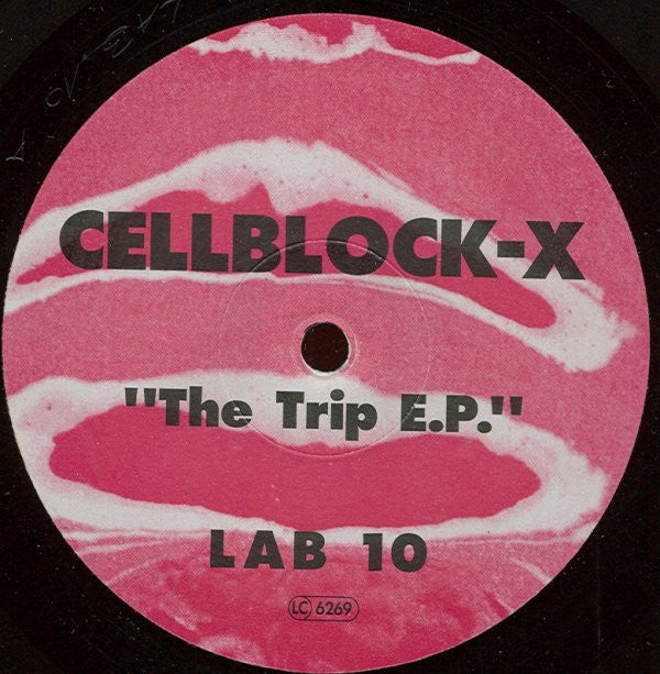 Cellblock-X* : The Trip E.P. (12", EP)
