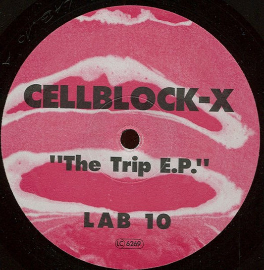 Cellblock-X* : The Trip E.P. (12", EP)