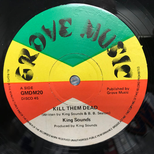 King Sounds : Kill Them Dead / Look Into Yourself (12")