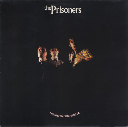 The Prisoners : Thewisermiserdemelza (LP, Album)
