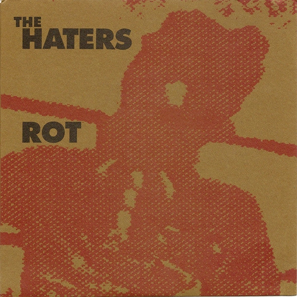 The Haters : Rot (7", EP, Ltd, Num, Whi)