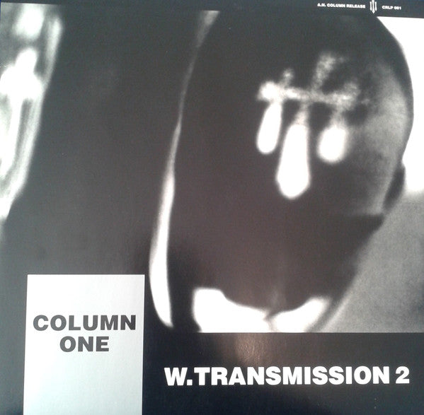 Column One : W. Transmission 2 (LP + 7" + Album, Ltd)