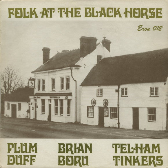 Plum Duff, Brian Boru (2), Telham Tinkers : Folk At The Black Horse (LP, Album)