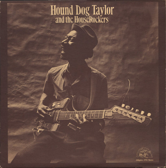 Hound Dog Taylor & The House Rockers : Hound Dog Taylor And The House Rockers (LP, Album)