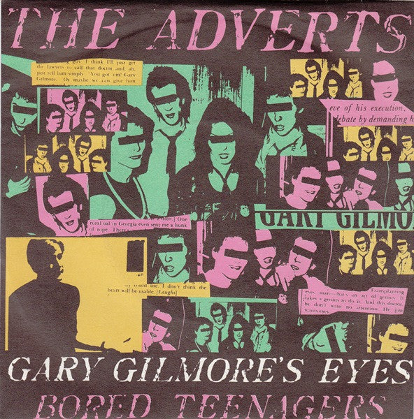 The Adverts : Gary Gilmore's Eyes / Bored Teenagers (7", Single, 4 P)